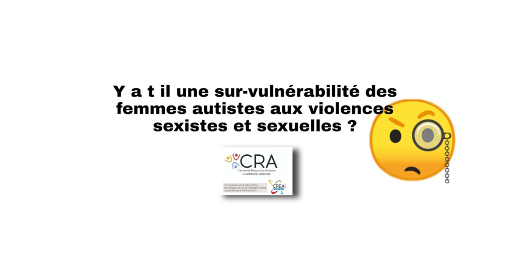 Webinaire « Autisme au féminin » : femmes autistes et sur-vulnérabilité aux violences sexuelles